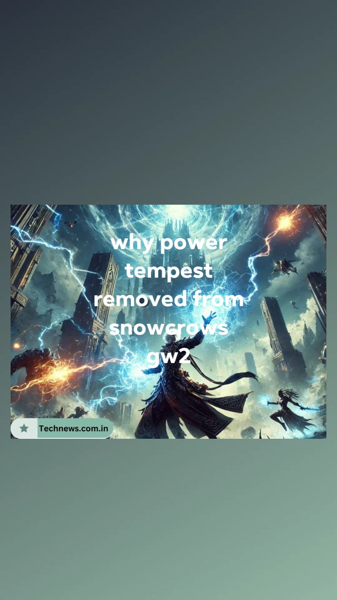 why power tempest removed from snowcrows gw2