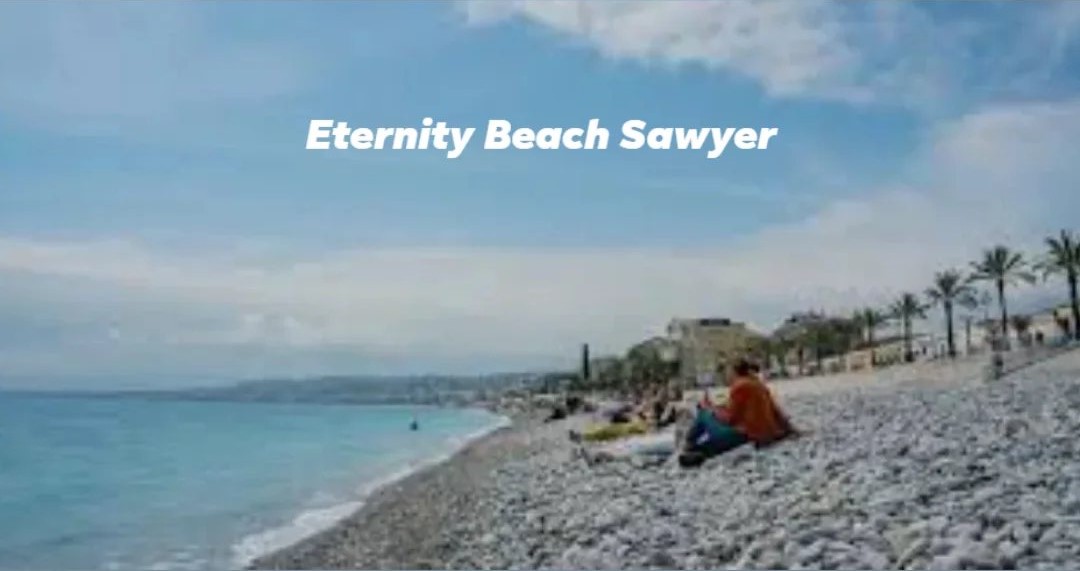 eternity beach sawyer