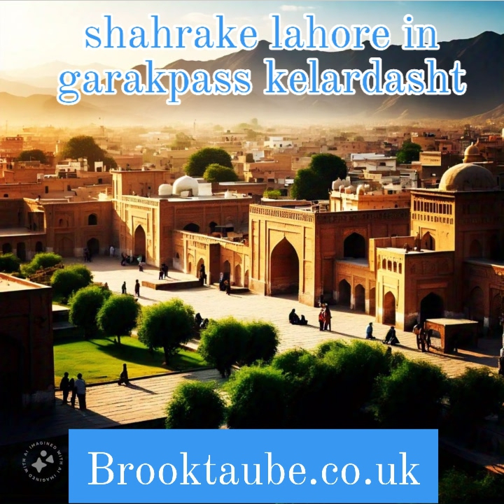 ⁠shahrake lahore in garakpass kelardasht